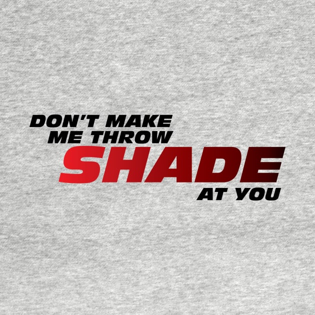 Shade by vphsgraphics